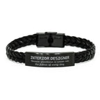 Sarcastic Interior Designer Braided Leather Bracelet Gifts, Christmas Holiday Gifts for Interior Designer Birthday, Interior Designer: Because greatness is woven