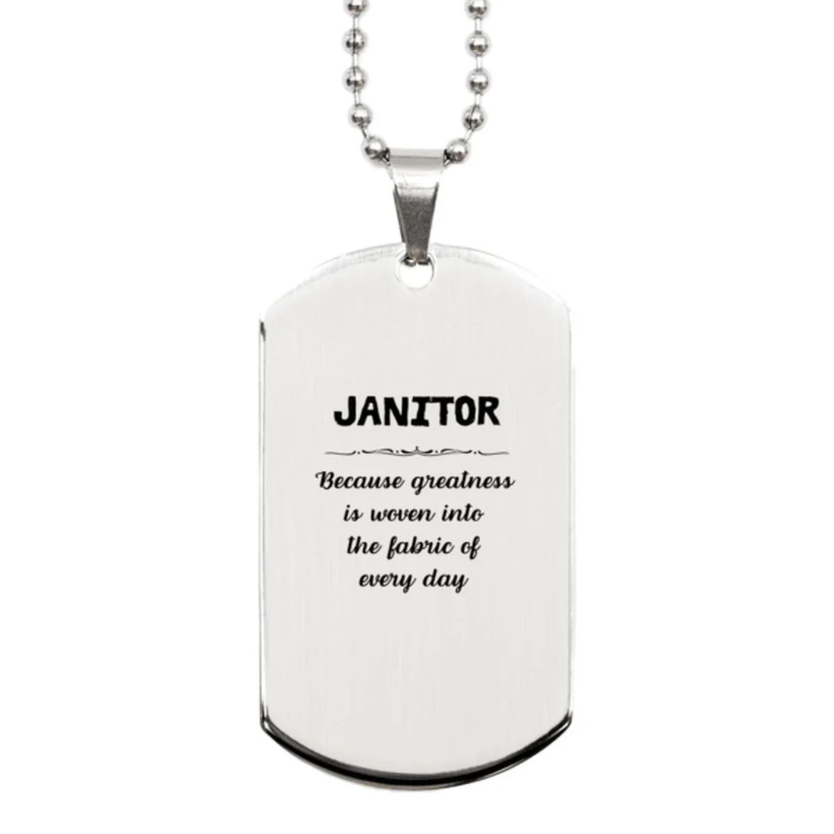 Sarcastic Janitor Silver Dog Tag Gifts, Christmas Holiday Gifts for Janitor Birthday, Janitor: Because greatness is woven