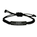Sarcastic Jeweler Black Rope Bracelet Gifts, Christmas Holiday Gifts for Jeweler Birthday, Jeweler: Because greatness is woven