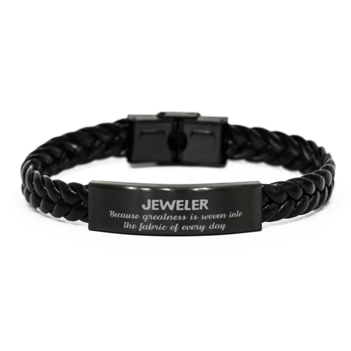Sarcastic Jeweler Braided Leather Bracelet Gifts, Christmas Holiday Gifts for Jeweler Birthday, Jeweler: Because greatness is woven