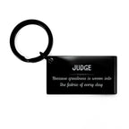 Sarcastic Judge Keychain Gifts, Christmas Holiday Gifts for Judge Birthday, Judge: Because greatness is woven