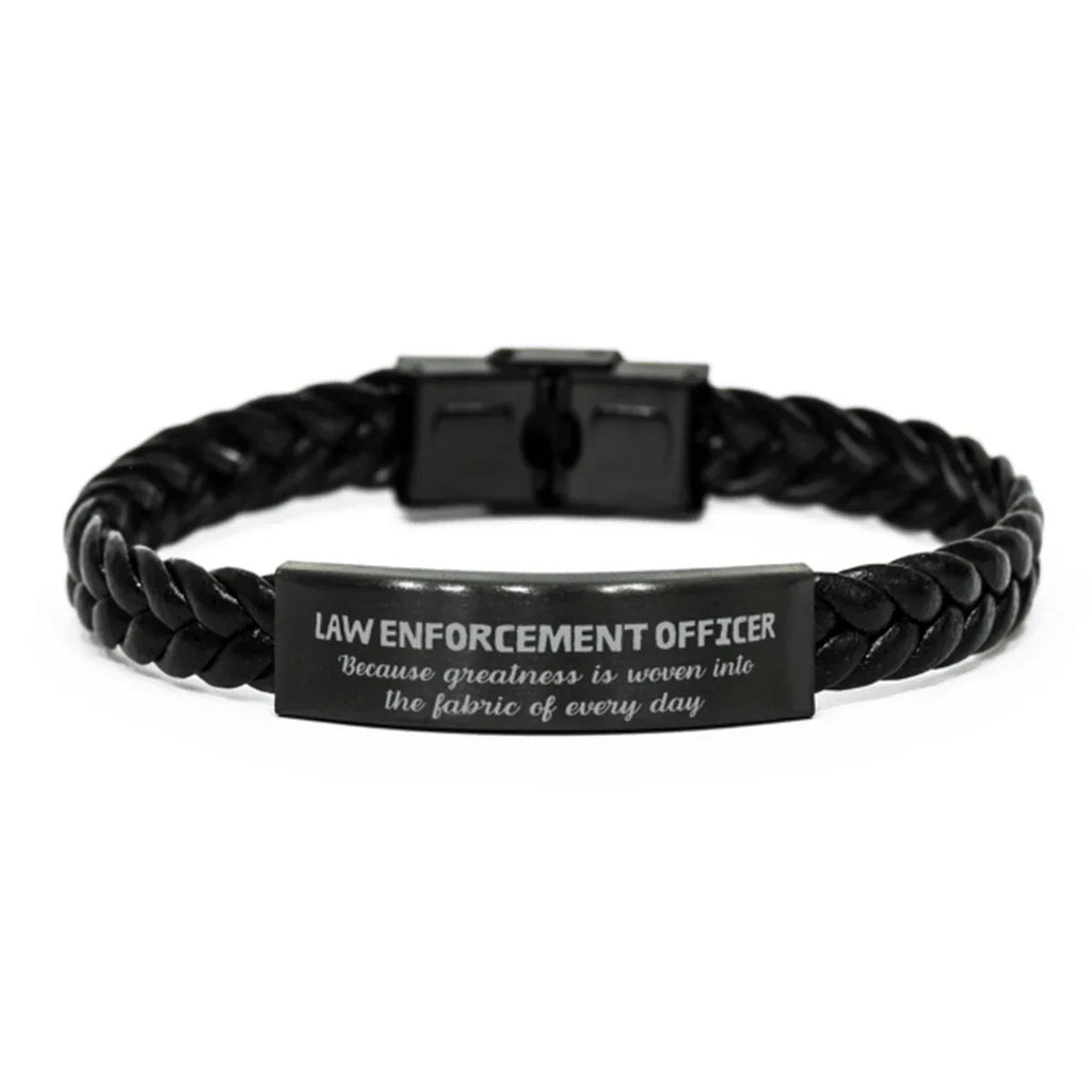 Sarcastic Law Enforcement Officer Braided Leather Bracelet Gifts, Christmas Holiday Gifts for Law Enforcement Officer Birthday, Law Enforcement Officer: Because greatness is woven