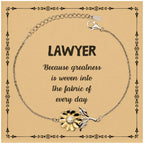 Sarcastic Lawyer Sunflower Bracelet Gifts, Christmas Holiday Gifts for Lawyer Birthday Message Card, Lawyer: Because greatness is woven into the fabric