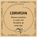 Sarcastic Librarian Sunflower Bracelet Gifts, Christmas Holiday Gifts for Librarian Birthday Message Card, Librarian: Because greatness is woven into the fabric