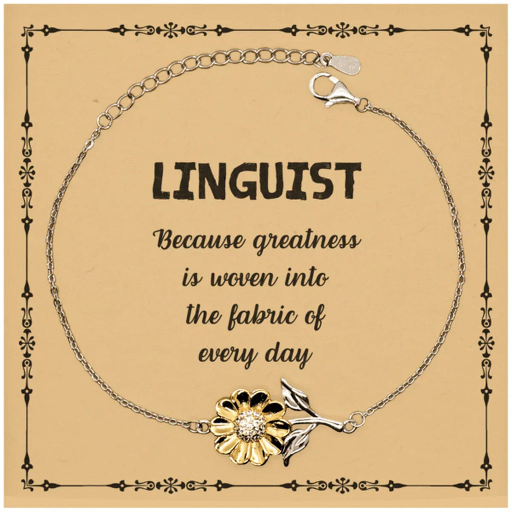 Sarcastic Linguist Sunflower Bracelet Gifts, Christmas Holiday Gifts for Linguist Birthday Message Card, Linguist: Because greatness is woven into the fabric