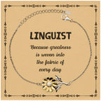 Sarcastic Linguist Sunflower Bracelet Gifts, Christmas Holiday Gifts for Linguist Birthday Message Card, Linguist: Because greatness is woven into the fabric