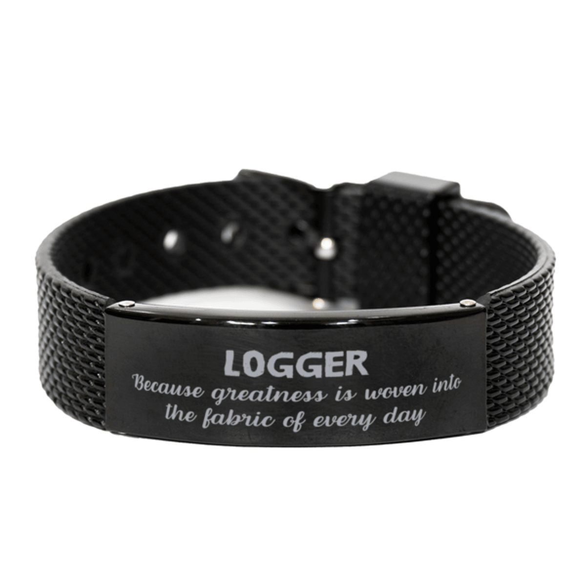 Sarcastic Logger Black Shark Mesh Bracelet Gifts, Christmas Holiday Gifts for Logger Birthday, Logger: Because greatness is woven into the fabric of every day, Coworkers, Friends - Mallard Moon Gift Shop