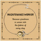 Sarcastic Maintenance Worker Sunflower Bracelet Gifts, Christmas Holiday Gifts for Maintenance Worker Birthday Message Card, Maintenance Worker: Because greatness is woven into the fabric