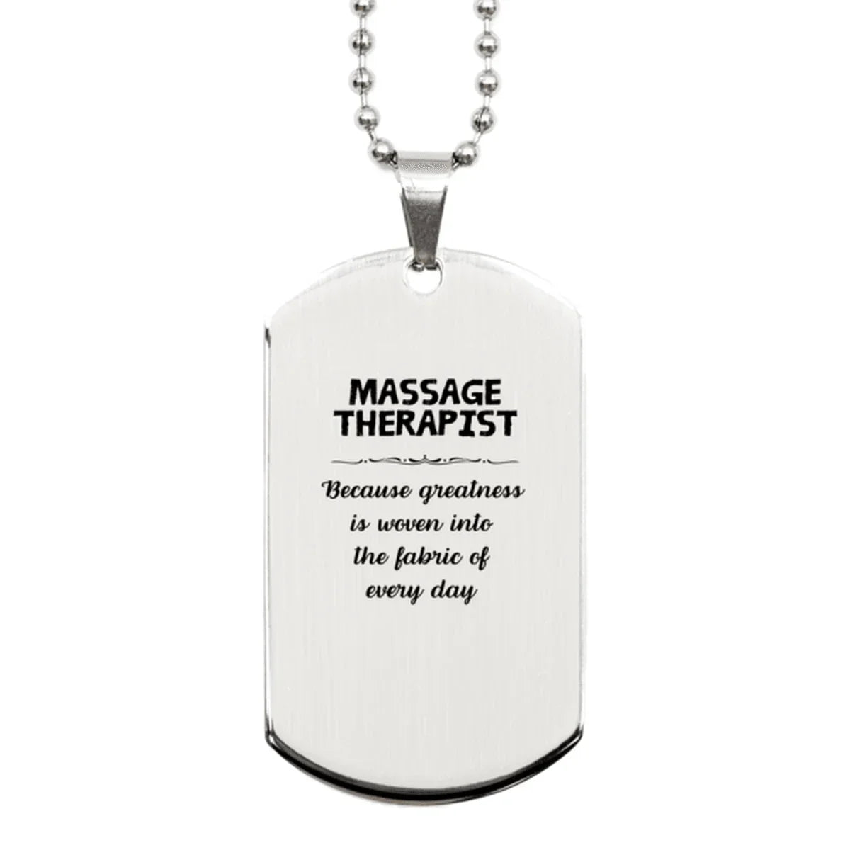 Sarcastic Massage Therapist Silver Dog Tag Gifts, Christmas Holiday Gifts for Massage Therapist Birthday, Massage Therapist: Because greatness is woven