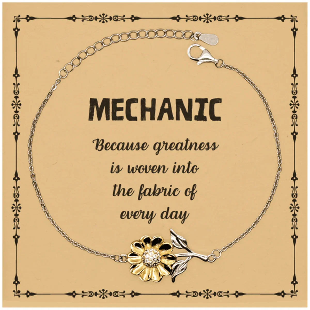 Sarcastic Mechanic Sunflower Bracelet Gifts, Christmas Holiday Gifts for Mechanic Birthday Message Card, Mechanic: Because greatness is woven into the fabric