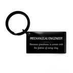 Sarcastic Mechanical Engineer Keychain Gifts, Christmas Holiday Gifts for Mechanical Engineer Birthday, Mechanical Engineer: Because greatness is woven