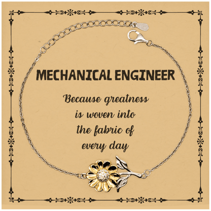 Sarcastic Mechanical Engineer Sunflower Bracelet Gifts, Christmas Holiday Gifts for Mechanical Engineer Birthday Message Card, Mechanical Engineer: Because greatness is woven into the fabric of every day, Coworkers, Friends - Mallard Moon Gift Shop