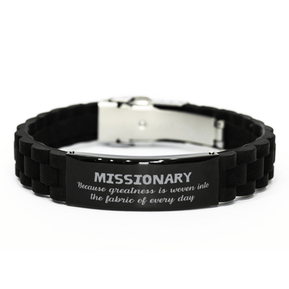 Sarcastic Missionary Black Glidelock Clasp Bracelet Gifts, Christmas Holiday Gifts for Missionary Birthday, Missionary: Because greatness is woven into the fabric of every day, Coworkers, Friends - Mallard Moon Gift Shop