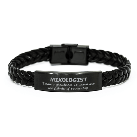 Sarcastic Mixologist Braided Leather Bracelet Gifts, Christmas Holiday Gifts for Mixologist Birthday, Mixologist: Because greatness is woven into the fabric of every day, Coworkers, Friends - Mallard Moon Gift Shop