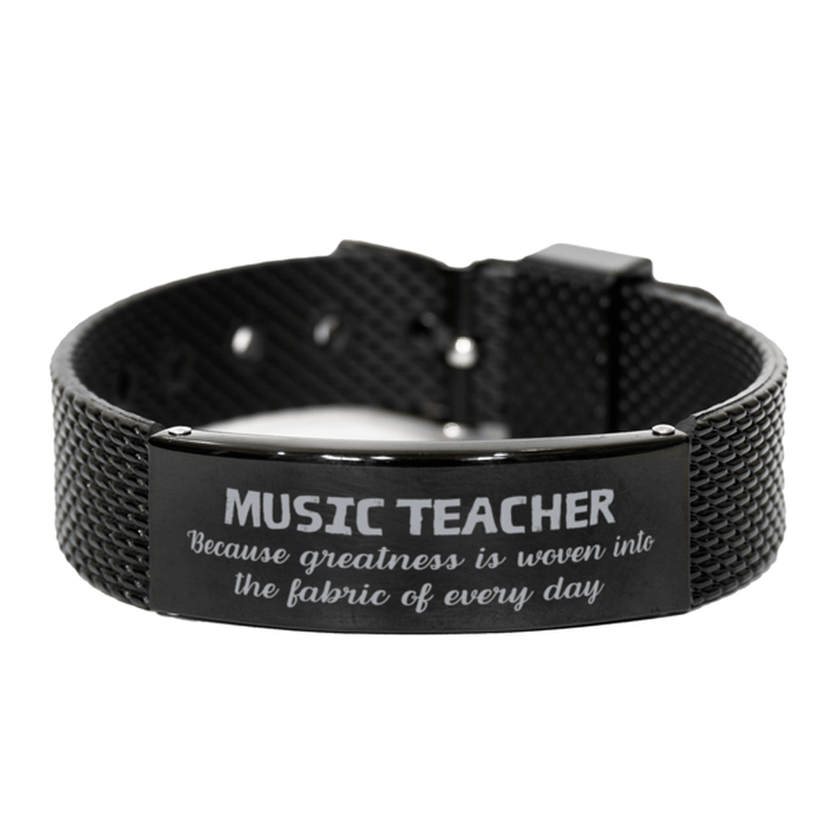 Sarcastic Music Teacher Black Shark Mesh Bracelet Gifts, Christmas Holiday Gifts for Music Teacher Birthday, Music Teacher: Because greatness is woven into the fabric of every day, Coworkers, Friends - Mallard Moon Gift Shop