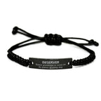 Sarcastic Observer Black Rope Bracelet Gifts, Christmas Holiday Gifts for Observer Birthday, Observer: Because greatness is woven