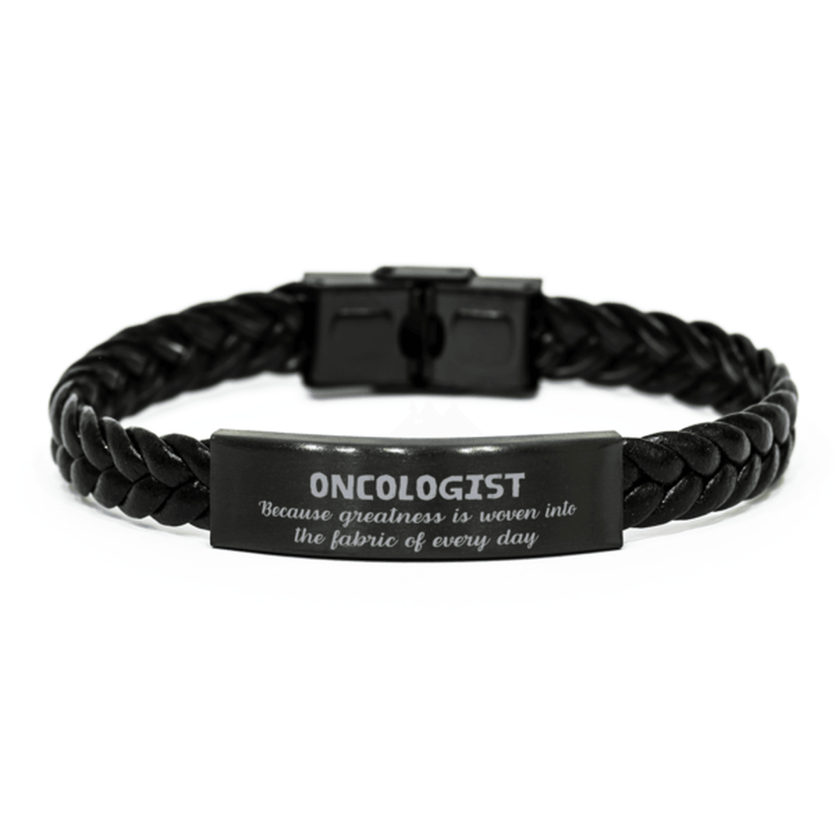 Sarcastic Oncologist Braided Leather Bracelet Gifts, Christmas Holiday Gifts for Oncologist Birthday, Oncologist: Because greatness is woven into the fabric of every day, Coworkers, Friends - Mallard Moon Gift Shop