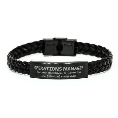 Sarcastic Operations Manager Braided Leather Bracelet Gifts, Christmas Holiday Gifts for Operations Manager Birthday, Operations Manager: Because greatness is woven into the fabric of every day, Coworkers, Friends - Mallard Moon Gift Shop