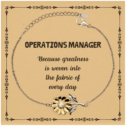 Sarcastic Operations Manager Sunflower Bracelet Gifts, Christmas Holiday Gifts for Operations Manager Birthday Message Card, Operations Manager: Because greatness is woven into the fabric of every day, Coworkers, Friends - Mallard Moon Gift Shop