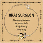 Sarcastic Oral Surgeon Sunflower Bracelet Gifts, Christmas Holiday Gifts for Oral Surgeon Birthday Message Card, Oral Surgeon: Because greatness is woven into the fabric