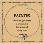 Sarcastic Painter Sunflower Bracelet Gifts, Christmas Holiday Gifts for Painter Birthday Message Card, Painter: Because greatness is woven into the fabric