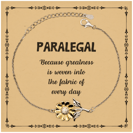 Sarcastic Paralegal Sunflower Bracelet Gifts, Christmas Holiday Gifts for Paralegal Birthday Message Card, Paralegal: Because greatness is woven into the fabric of every day, Coworkers, Friends - Mallard Moon Gift Shop