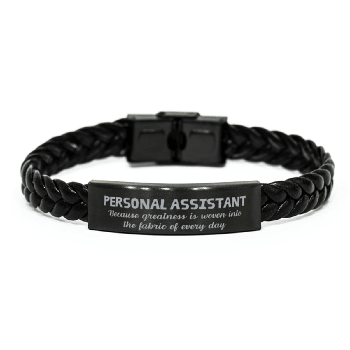 Sarcastic Personal Assistant Braided Leather Bracelet Gifts, Christmas Holiday Gifts for Personal Assistant Birthday, Personal Assistant: Because greatness is woven into the fabric of every day, Coworkers, Friends - Mallard Moon Gift Shop