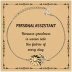Sarcastic Personal Assistant Sunflower Bracelet Gifts, Christmas Holiday Gifts for Personal Assistant Birthday Message Card, Personal Assistant: Because greatness is woven into the fabric