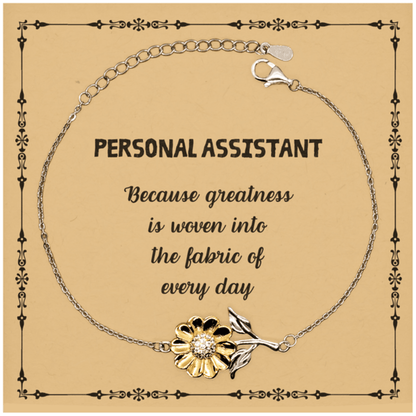 Sarcastic Personal Assistant Sunflower Bracelet Gifts, Christmas Holiday Gifts for Personal Assistant Birthday Message Card, Personal Assistant: Because greatness is woven into the fabric of every day, Coworkers, Friends - Mallard Moon Gift Shop