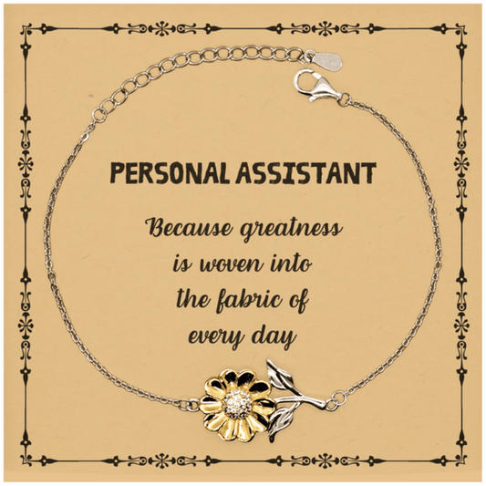 Sarcastic Personal Assistant Sunflower Bracelet Gifts, Christmas Holiday Gifts for Personal Assistant Birthday Message Card, Personal Assistant: Because greatness is woven into the fabric of every day, Coworkers, Friends - Mallard Moon Gift Shop