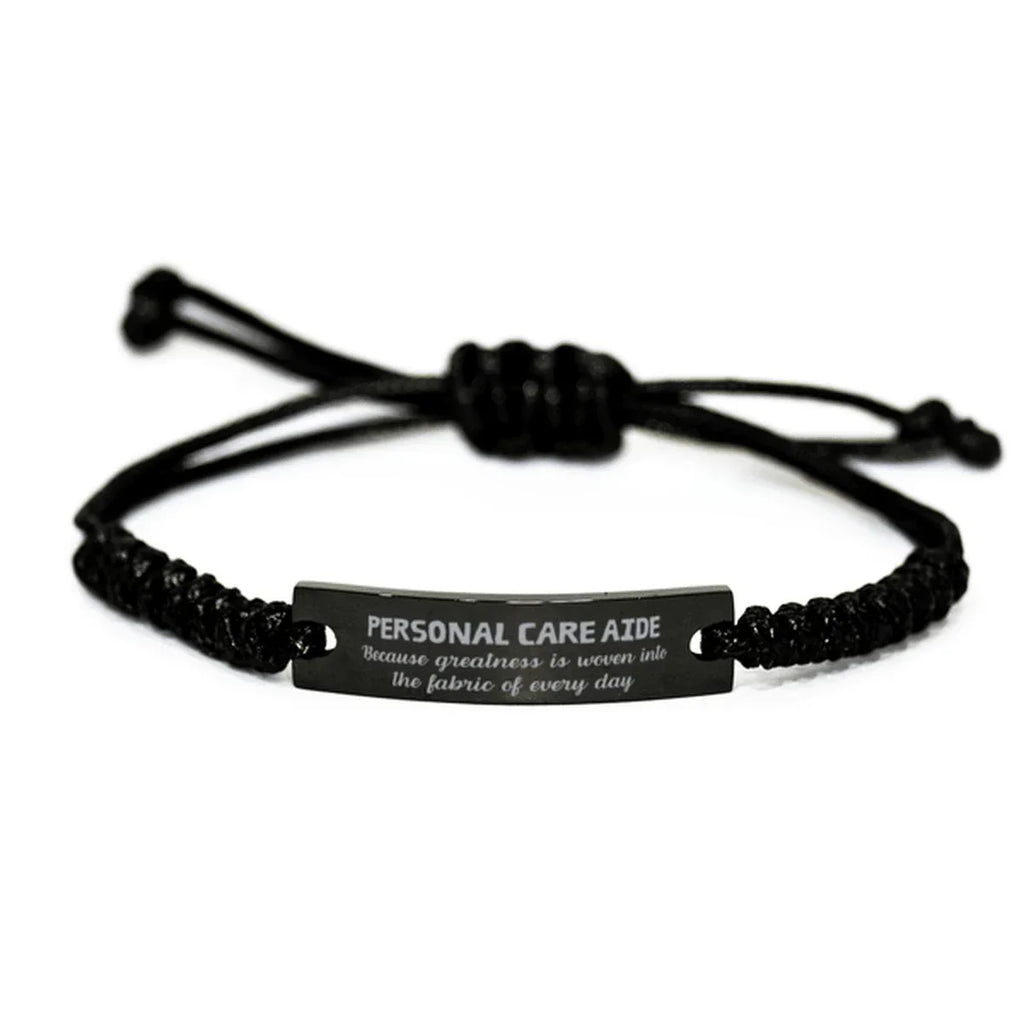 Sarcastic Personal Care Aide Black Rope Bracelet Gifts, Christmas Holiday Gifts for Personal Care Aide Birthday, Personal Care Aide: Because greatness is woven