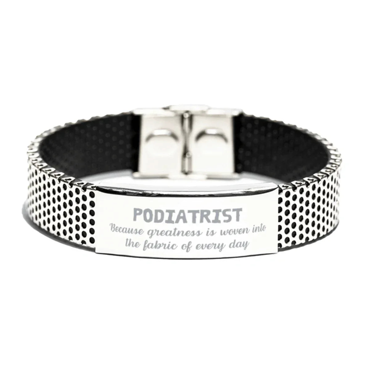 Sarcastic Podiatrist Stainless Steel Bracelet Gifts, Christmas Holiday Gifts for Podiatrist Birthday, Podiatrist: Because greatness is woven