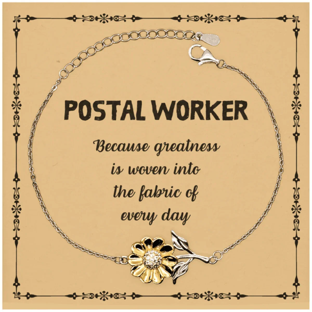 Sarcastic Postal Worker Sunflower Bracelet Gifts, Christmas Holiday Gifts for Postal Worker Birthday Message Card, Postal Worker: Because greatness is woven into the fabric