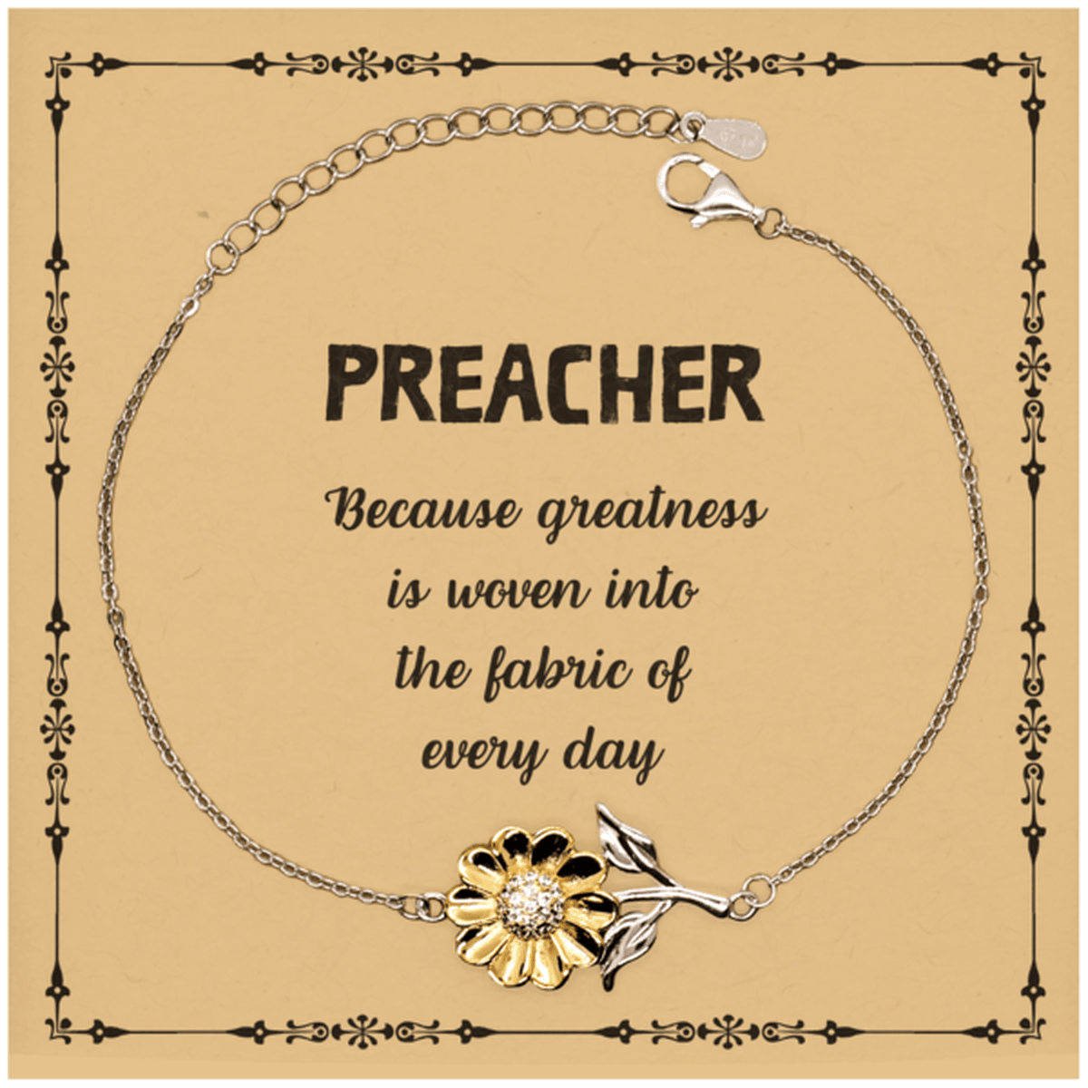 Sarcastic Preacher Sunflower Bracelet Gifts, Christmas Holiday Gifts for Preacher Birthday Message Card, Preacher: Because greatness is woven into the fabric of every day, Coworkers, Friends - Mallard Moon Gift Shop