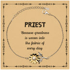 Sarcastic Priest Sunflower Bracelet Gifts, Christmas Holiday Gifts for Priest Birthday Message Card, Priest: Because greatness is woven into the fabric