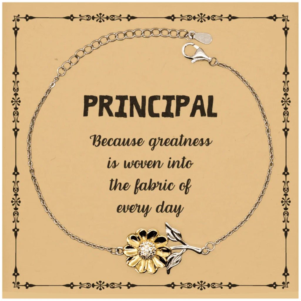 Sarcastic Principal Sunflower Bracelet Gifts, Christmas Holiday Gifts for Principal Birthday Message Card, Principal: Because greatness is woven into the fabric