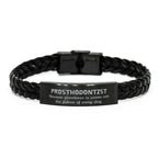 Sarcastic Prosthodontist Braided Leather Bracelet Gifts, Christmas Holiday Gifts for Prosthodontist Birthday, Prosthodontist: Because greatness is woven