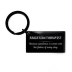 Sarcastic Radiation Therapist Keychain Gifts, Christmas Holiday Gifts for Radiation Therapist Birthday, Radiation Therapist: Because greatness is woven
