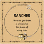 Sarcastic Rancher Sunflower Bracelet Gifts, Christmas Holiday Gifts for Rancher Birthday Message Card, Rancher: Because greatness is woven into the fabric