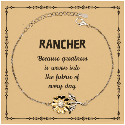 Sarcastic Rancher Sunflower Bracelet Gifts, Christmas Holiday Gifts for Rancher Birthday Message Card, Rancher: Because greatness is woven into the fabric of every day, Coworkers, Friends - Mallard Moon Gift Shop