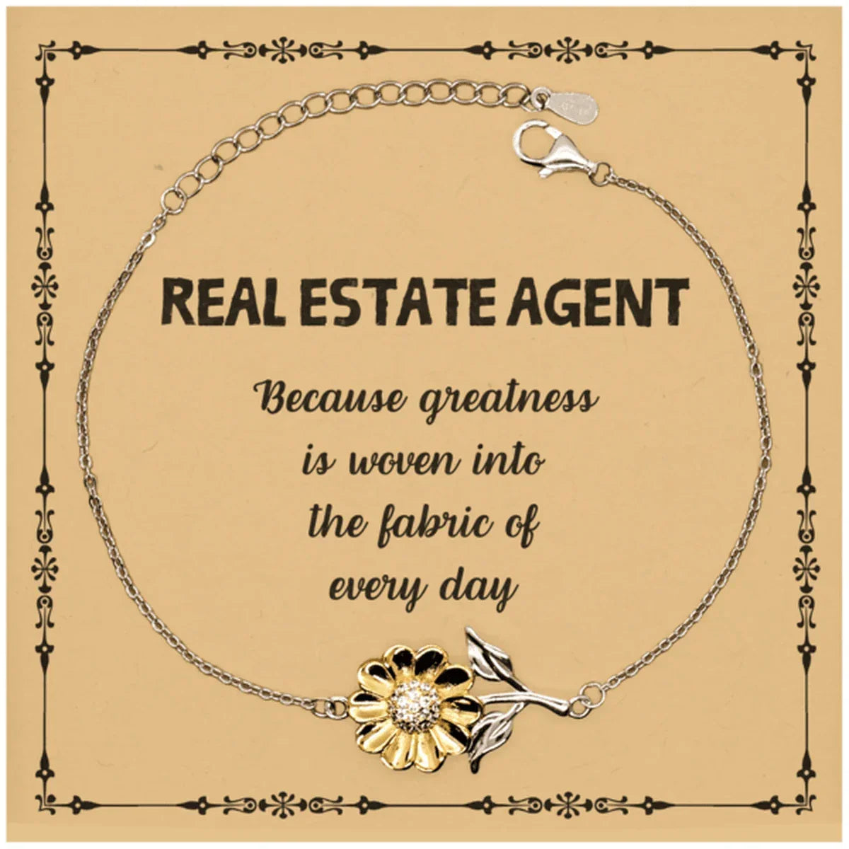 Sarcastic Real Estate Agent Sunflower Bracelet Gifts, Christmas Holiday Gifts for Real Estate Agent Birthday Message Card, Real Estate Agent: Because greatness is woven into the fabric