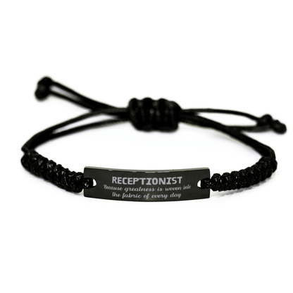Sarcastic Receptionist Black Rope Bracelet Gifts, Christmas Holiday Gifts for Receptionist Birthday, Receptionist: Because greatness is woven into the fabric of every day, Coworkers, Friends - Mallard Moon Gift Shop