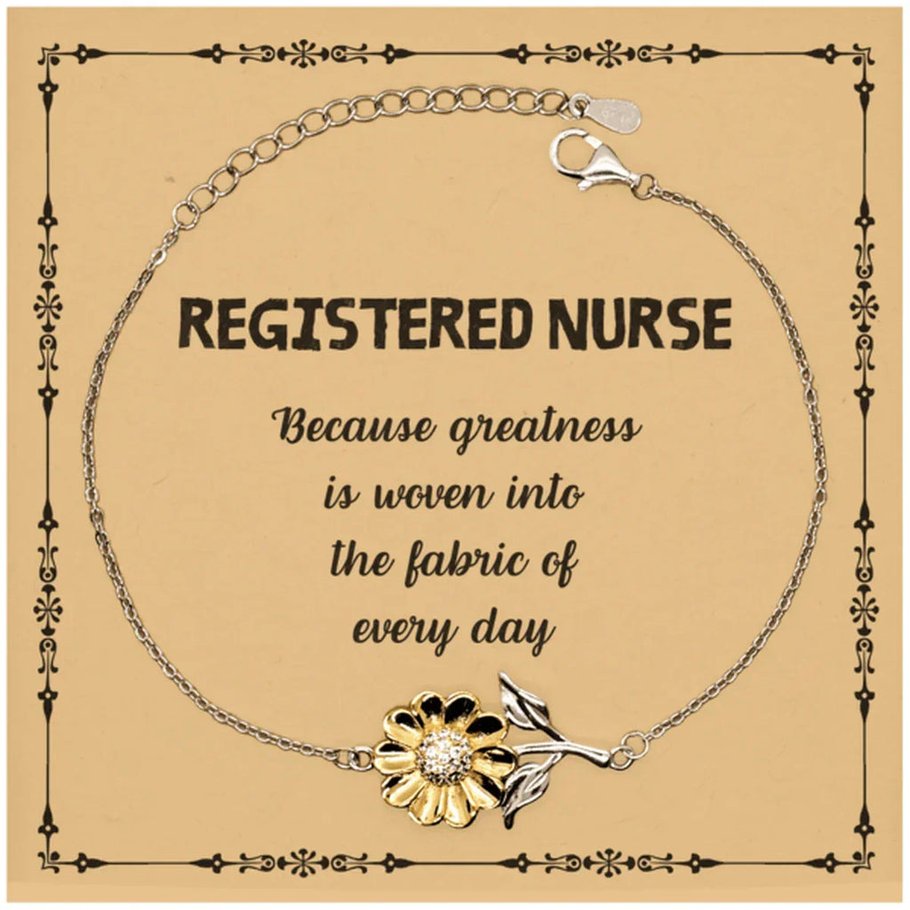 Sarcastic Registered Nurse Sunflower Bracelet Gifts, Christmas Holiday Gifts for Registered Nurse Birthday Message Card, Registered Nurse: Because greatness is woven into the fabric