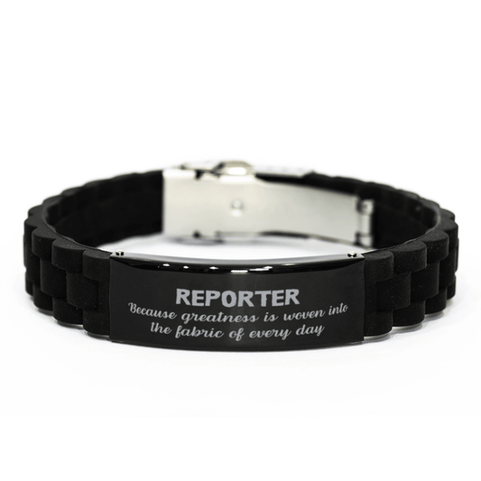 Sarcastic Reporter Black Glidelock Clasp Bracelet Gifts, Christmas Holiday Gifts for Reporter Birthday, Reporter: Because greatness is woven into the fabric of every day, Coworkers, Friends - Mallard Moon Gift Shop