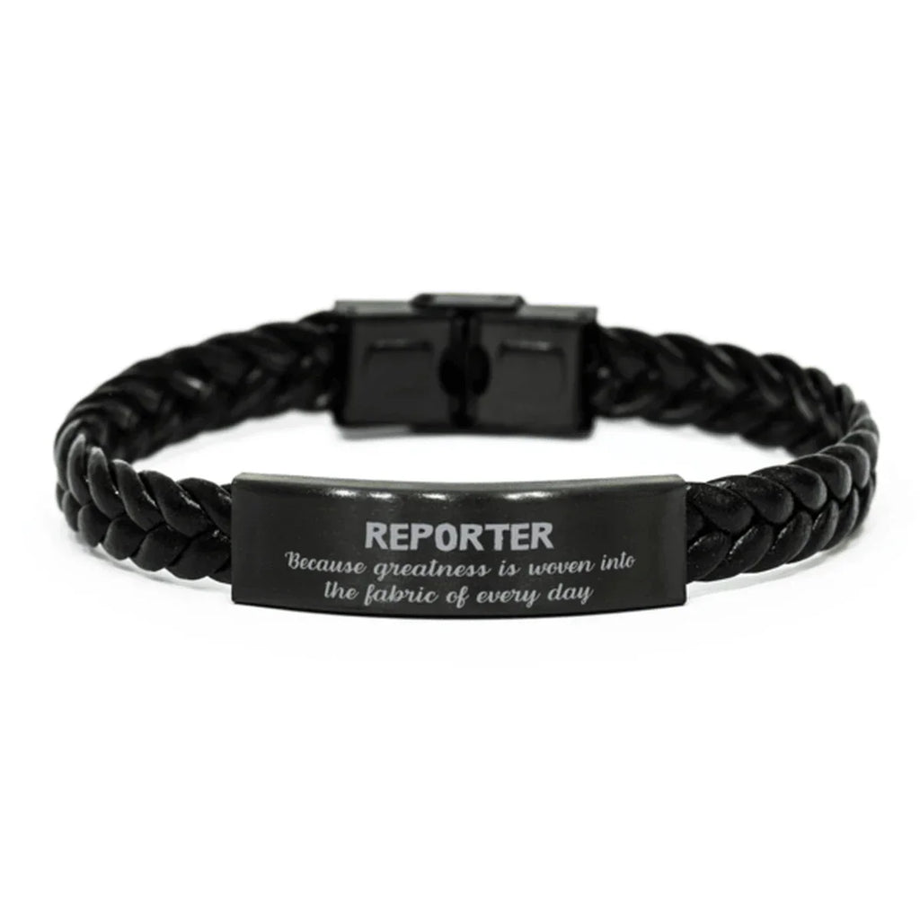 Sarcastic Reporter Braided Leather Bracelet Gifts, Christmas Holiday Gifts for Reporter Birthday, Reporter: Because greatness is woven