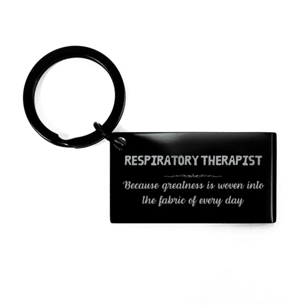Sarcastic Respiratory Therapist Keychain Gifts, Christmas Holiday Gifts for Respiratory Therapist Birthday, Respiratory Therapist: Because greatness is woven