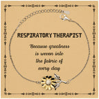 Sarcastic Respiratory Therapist Sunflower Bracelet Gifts, Christmas Holiday Gifts for Respiratory Therapist Birthday Message Card, Respiratory Therapist: Because greatness is woven into the fabric