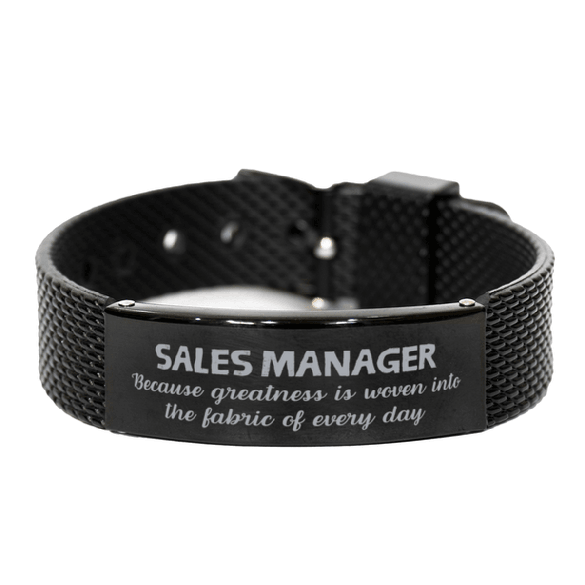 Sarcastic Sales Manager Black Shark Mesh Bracelet Gifts, Christmas Holiday Gifts for Sales Manager Birthday, Sales Manager: Because greatness is woven into the fabric of every day, Coworkers, Friends - Mallard Moon Gift Shop