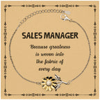 Sarcastic Sales Manager Sunflower Bracelet Gifts, Christmas Holiday Gifts for Sales Manager Birthday Message Card, Sales Manager: Because greatness is woven into the fabric