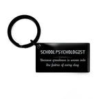 Sarcastic School Psychologist Keychain Gifts, Christmas Holiday Gifts for School Psychologist Birthday, School Psychologist: Because greatness is woven